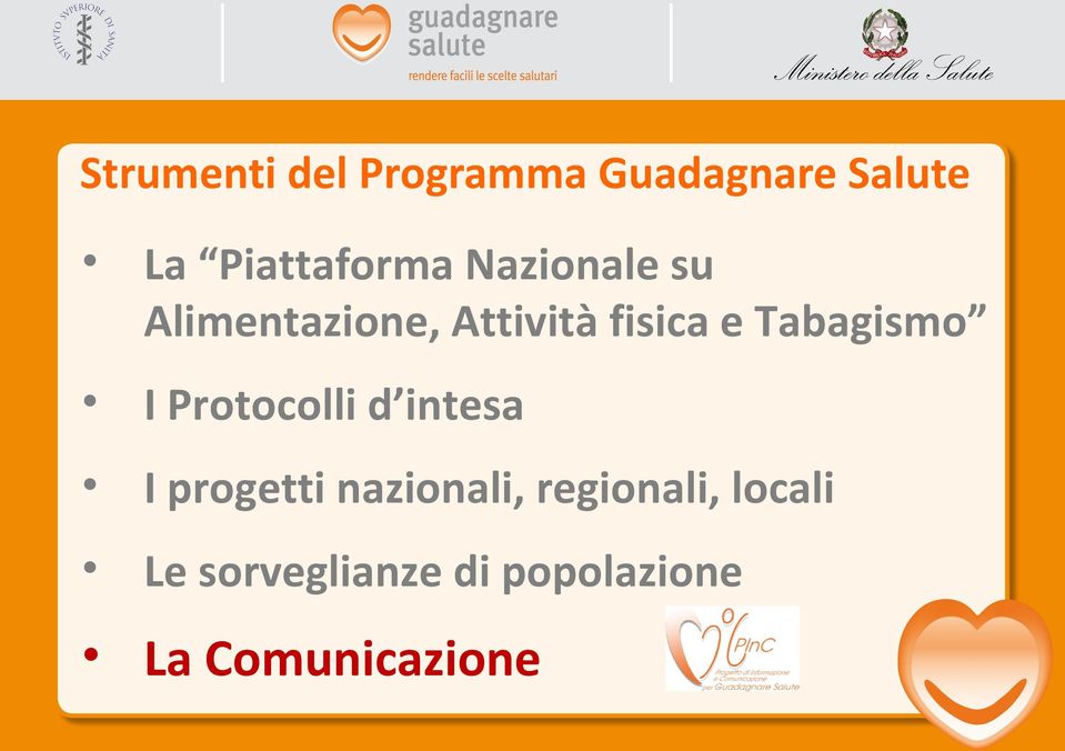 e Tabagismo I Protocolli d intesa I progetti nazionali,