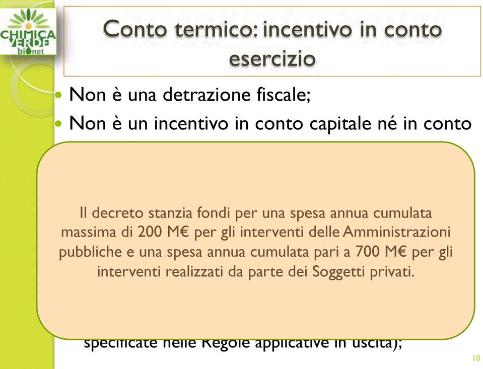 ! è responsabile di 200 M" dell attuazione per gli interventi e delle della Amministrazioni gestione del pubbliche sistema e una di incentivazione spesa annua cumulata (con il pari