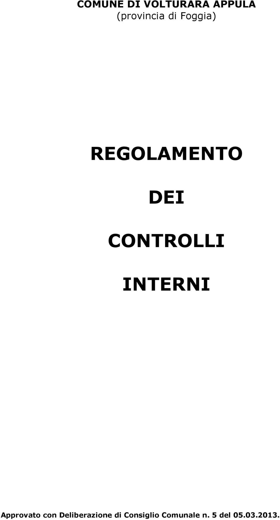 INTERNI Approvato con Deliberazione di