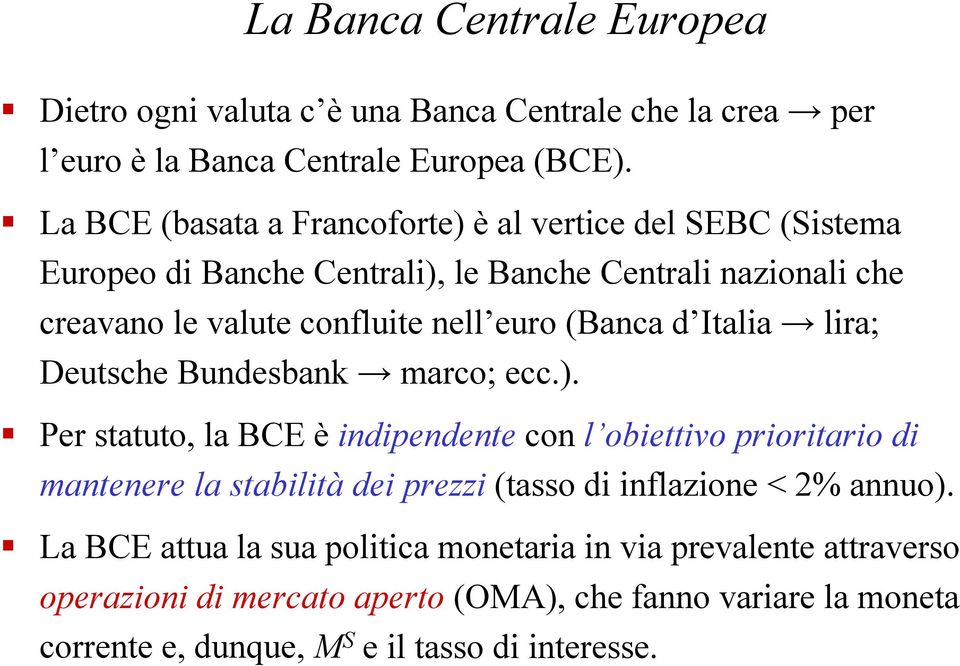 (Banca d Italia lira; Deutsche Bundesbank marco; ecc.).