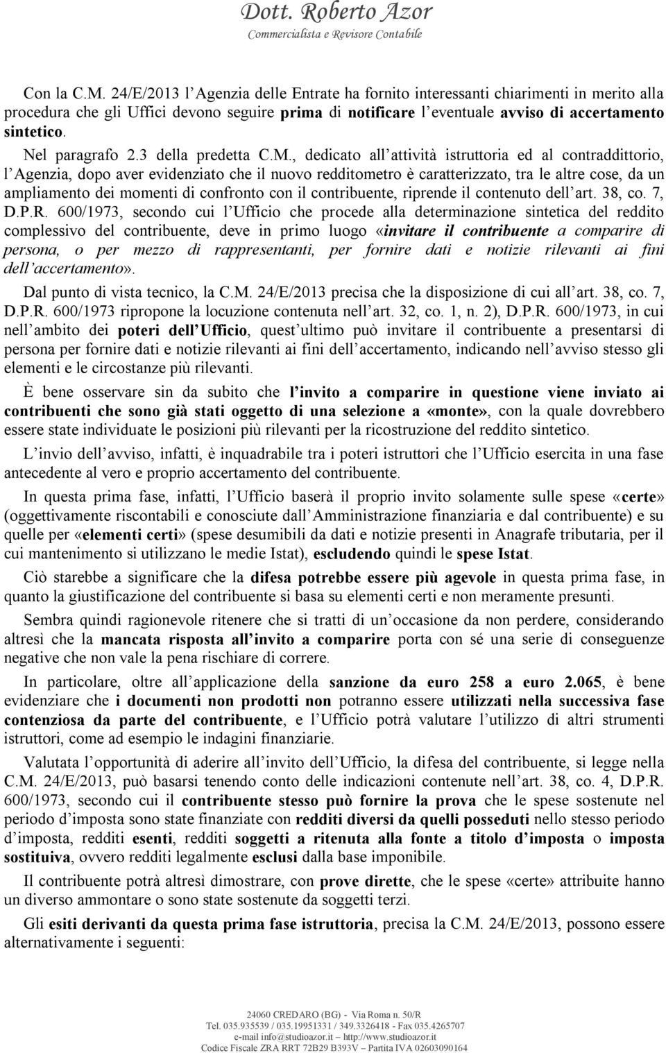 Nel paragrafo 2.3 della predetta C.M.