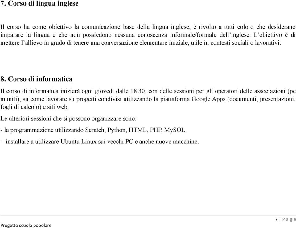 Corso d nformatca Il corso d nformatca nzerà ogn govedì dalle 18.