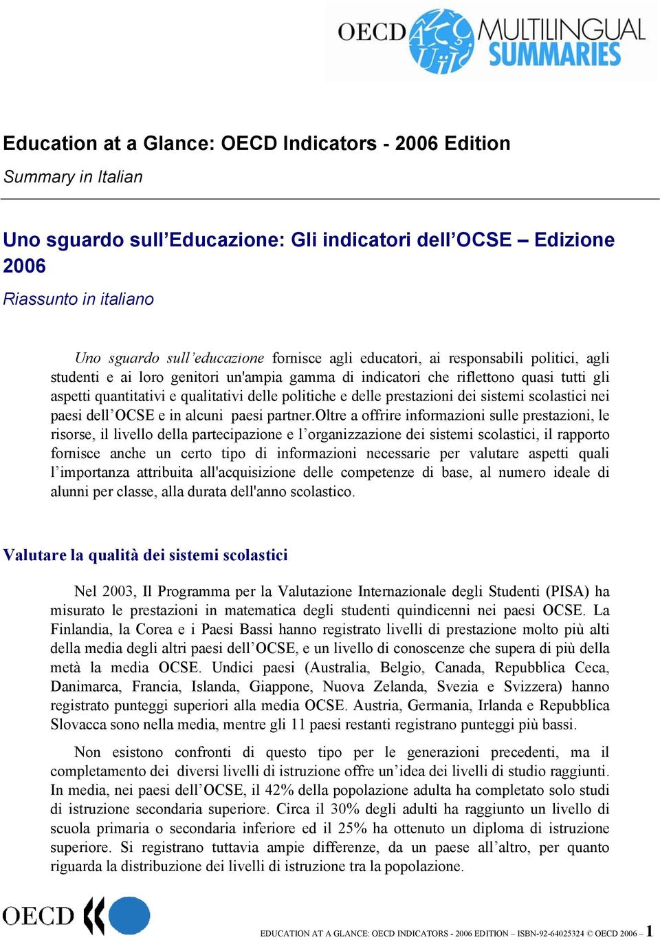 prestazioni dei sistemi scolastici nei paesi dell OCSE e in alcuni paesi partner.
