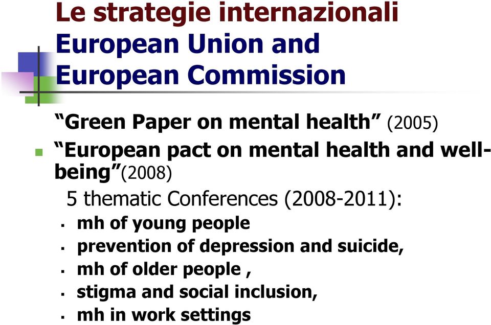 thematic Conferences (2008-2011): mh of young people prevention of depression