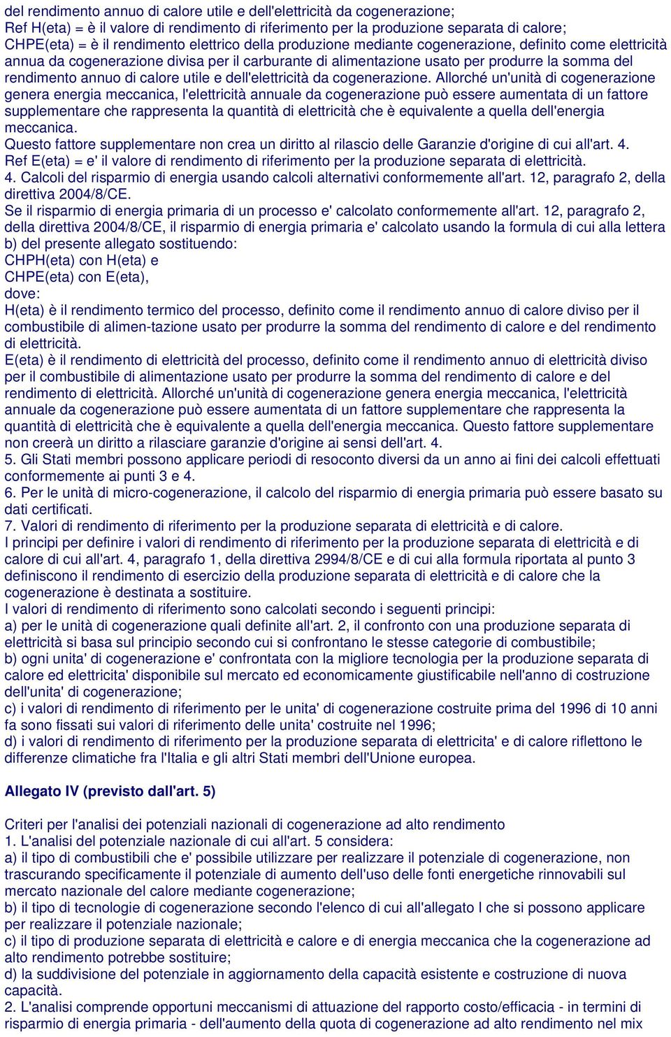 calore utile e dell'elettricità da cogenerazione.