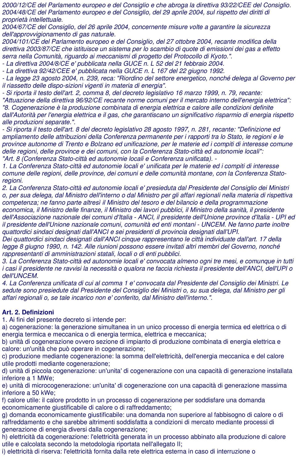 2004/67/CE del Consiglio, del 26 aprile 2004, concernente misure volte a garantire la sicurezza dell'approvvigionamento di gas naturale.