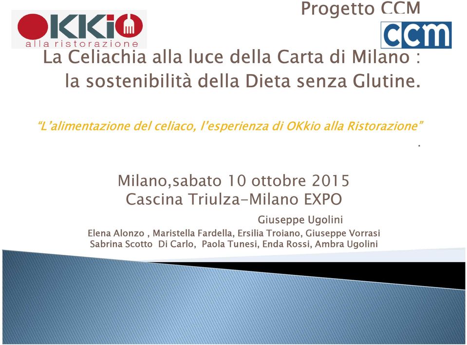 Milano,sabato 10 ottobre 2015 Cascina Triulza-Milano EXPO Giuseppe Ugolini Elena Alonzo,