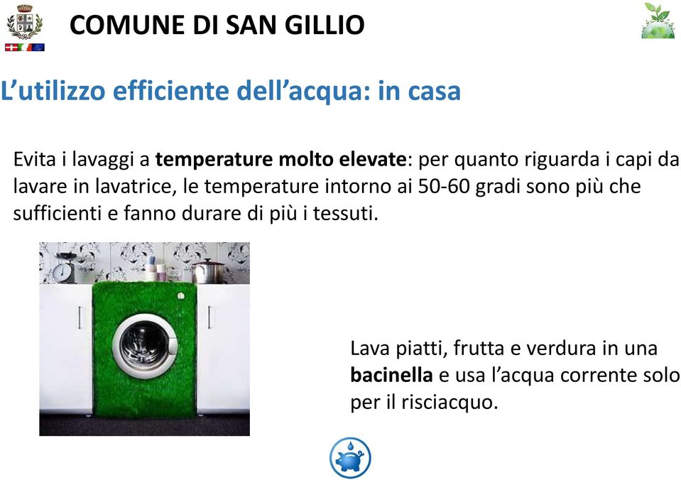 intorno ai 50-60 gradi sono più che sufficienti e fanno durare di più i tessuti.