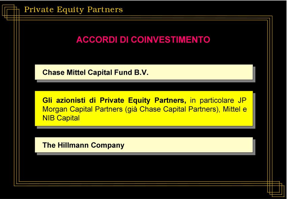 particolare JP Morgan Capital Partners (già Chase