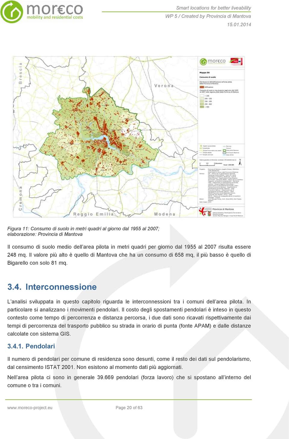 In particolare si analizzano i movimenti pendolari.