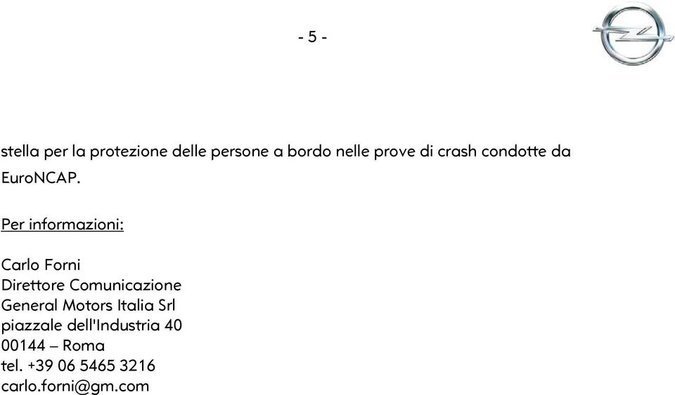 Per informazioni: Carlo Forni Direttore Comunicazione General