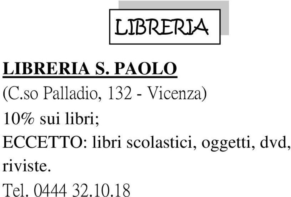 libri; ECCETTO: libri scolastici,