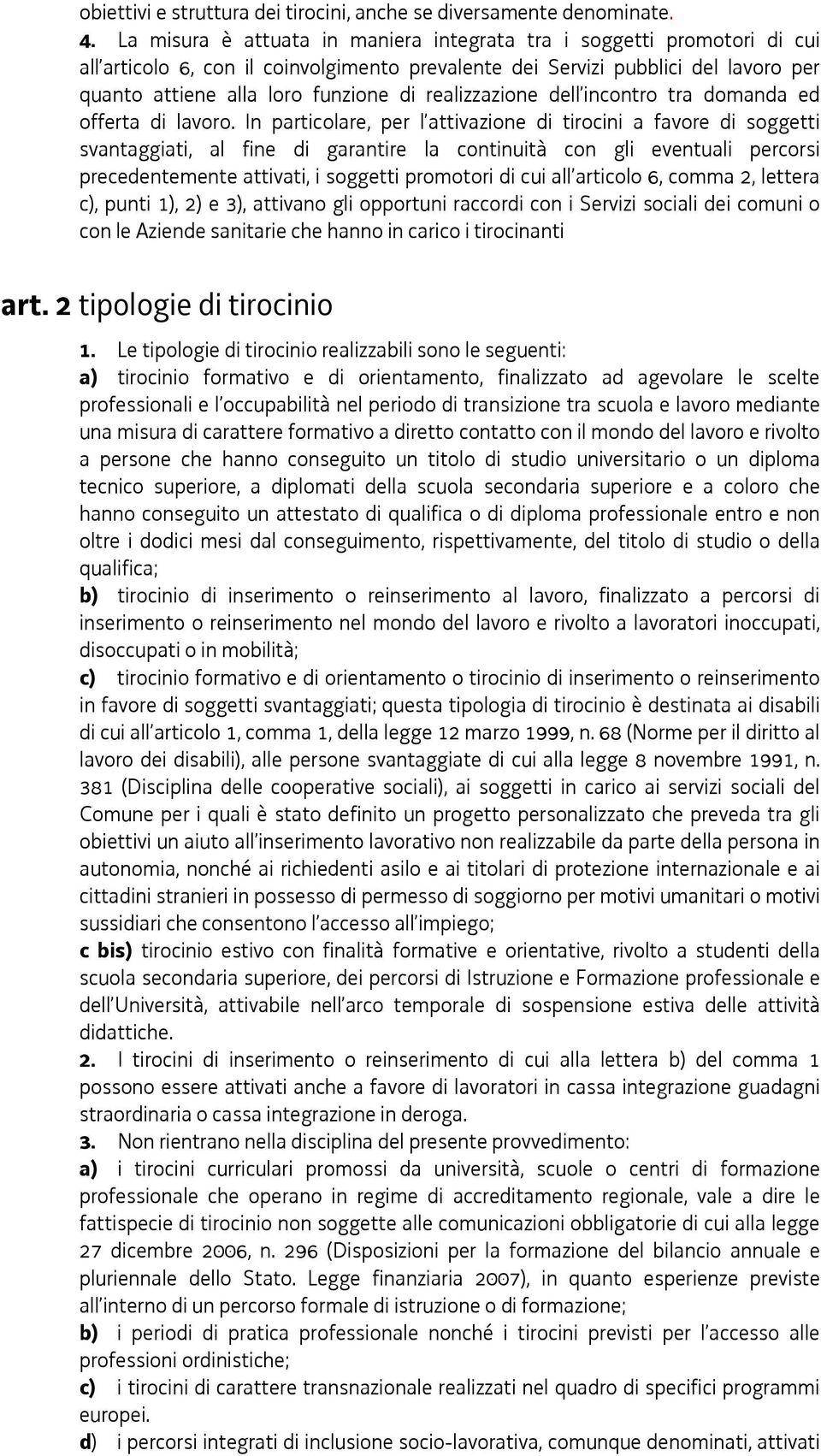 realizzazione dell incontro tra domanda ed offerta di lavoro.