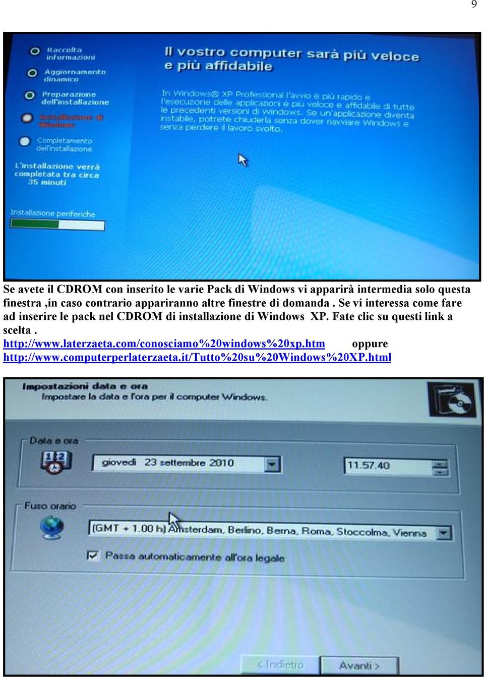 Se vi interessa come fare ad inserire le pack nel CDROM di installazione di Windows XP.