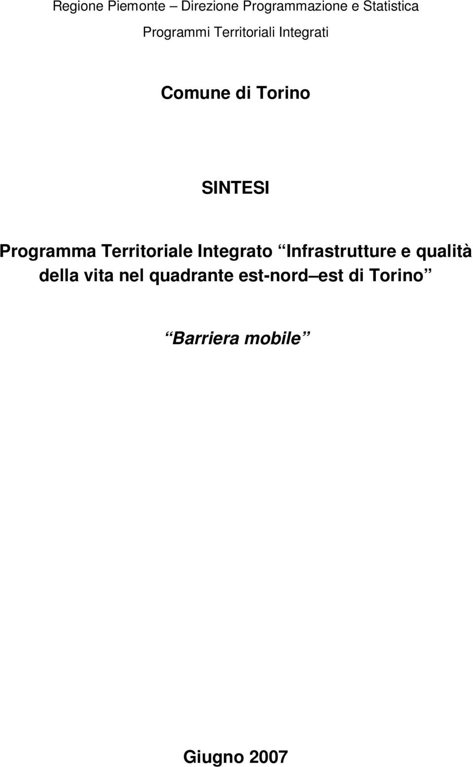 Territoriale Integrato Infrastrutture e qualità