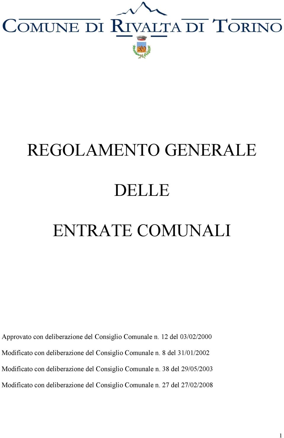 12 del 03/02/2000 Modificato con deliberazione del  8 del 31/01/2002 Modificato con