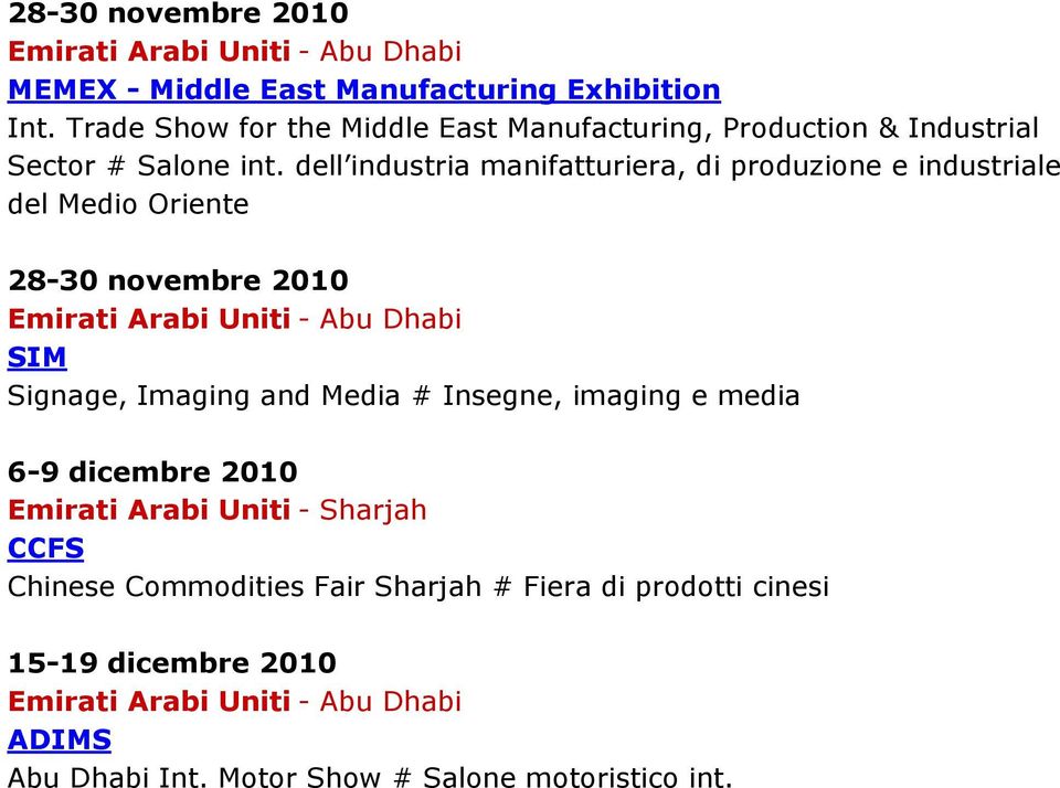 dell industria manifatturiera, di produzione e industriale del Medio Oriente 28-30 novembre 2010 SIM Signage, Imaging