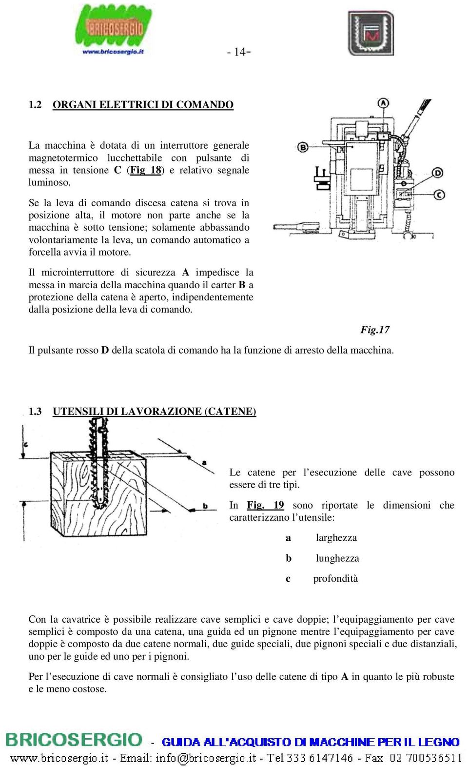 forcella avvia il motore.