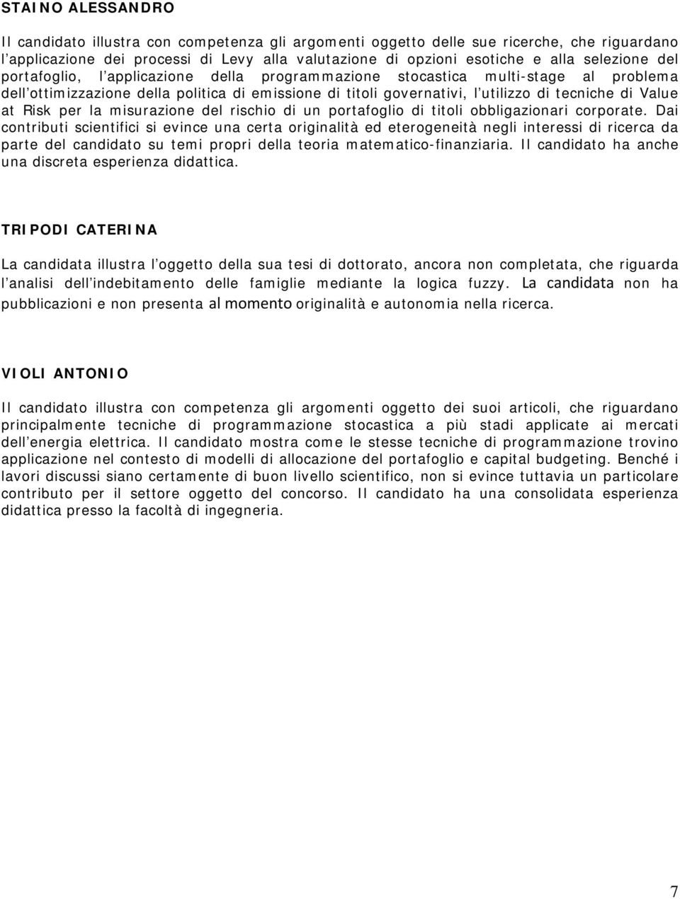 Value at Risk per la misurazione del rischio di un portafoglio di titoli obbligazionari corporate.