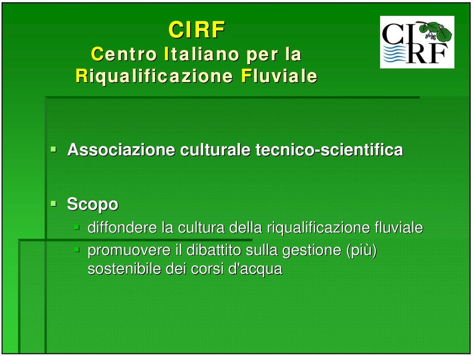 diffondere la cultura della riqualificazione fluviale