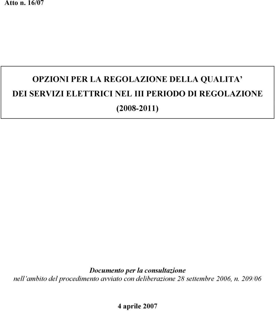 ELETTRICI NEL III PERIODO DI REGOLAZIONE (2008-2011)