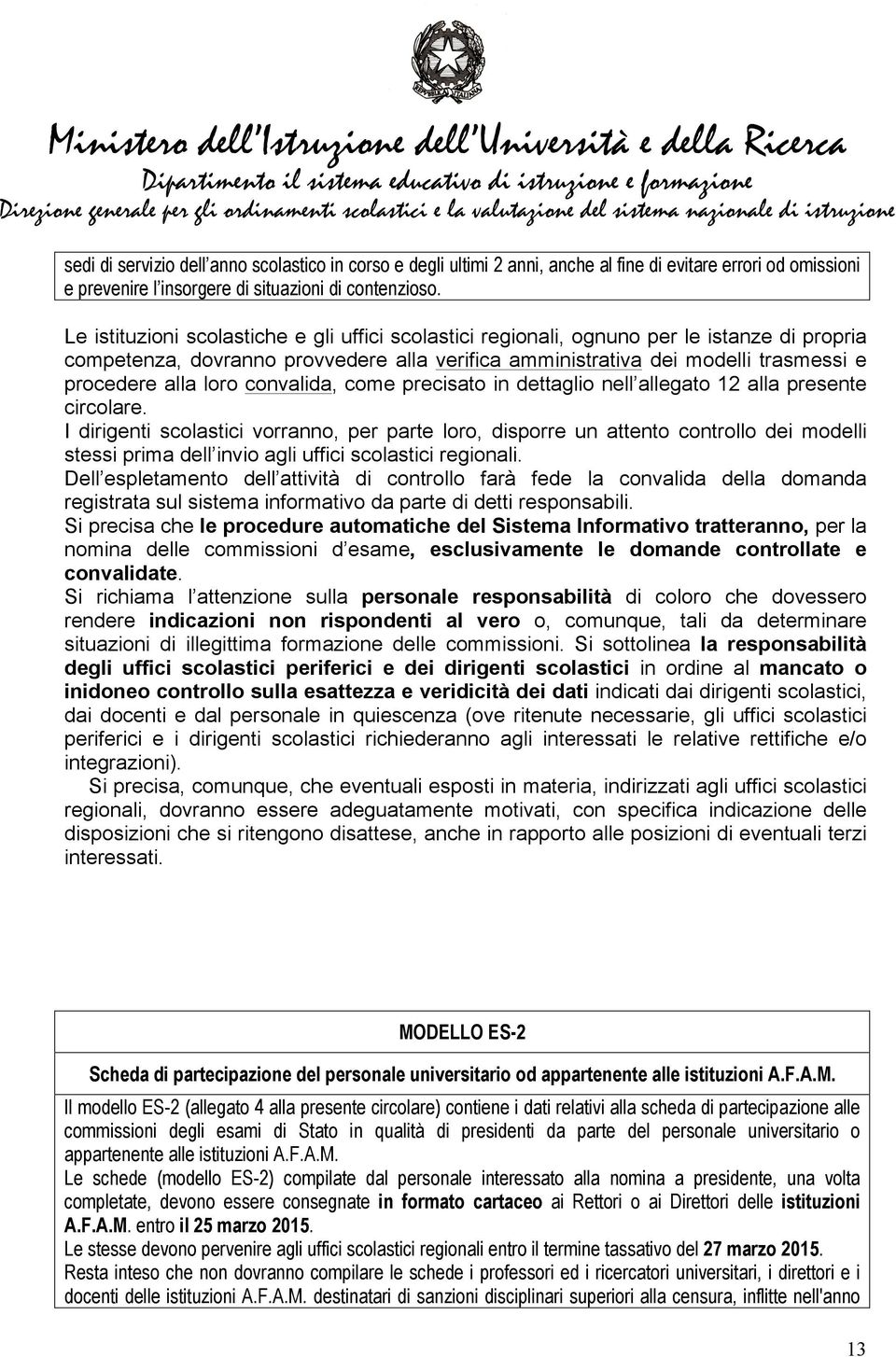 convalida, come precisato in dettaglio nell allegato 12 alla presente circolare.