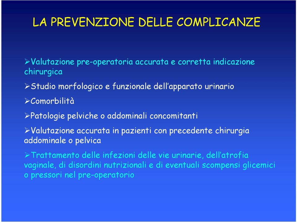 Valutazione accurata in pazienti con precedente chirurgia addominale o pelvica Trattamento delle infezioni delle