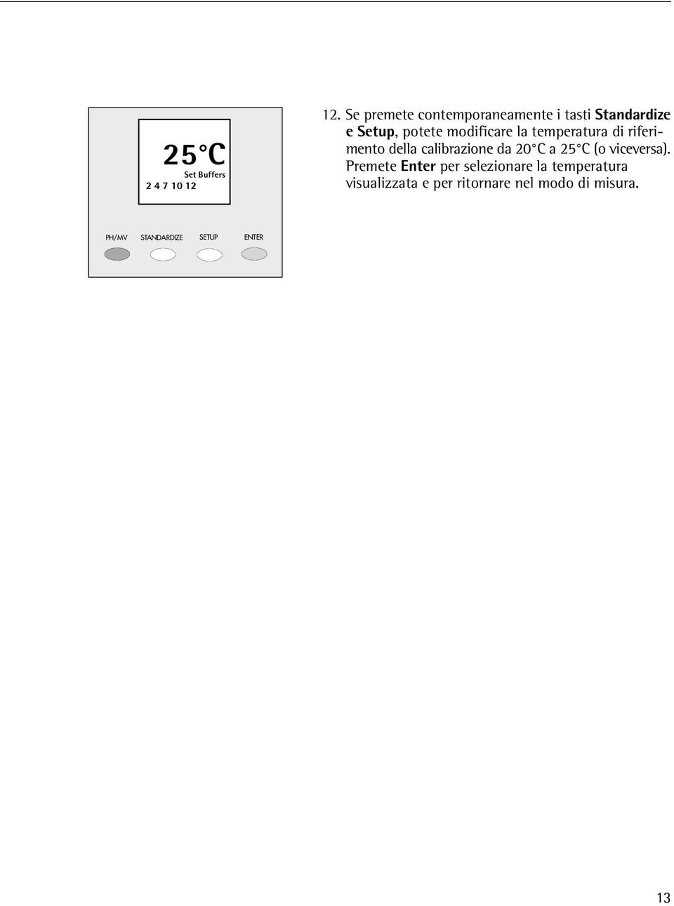 modificare la temperatura di riferimento della calibrazione da 20 C a