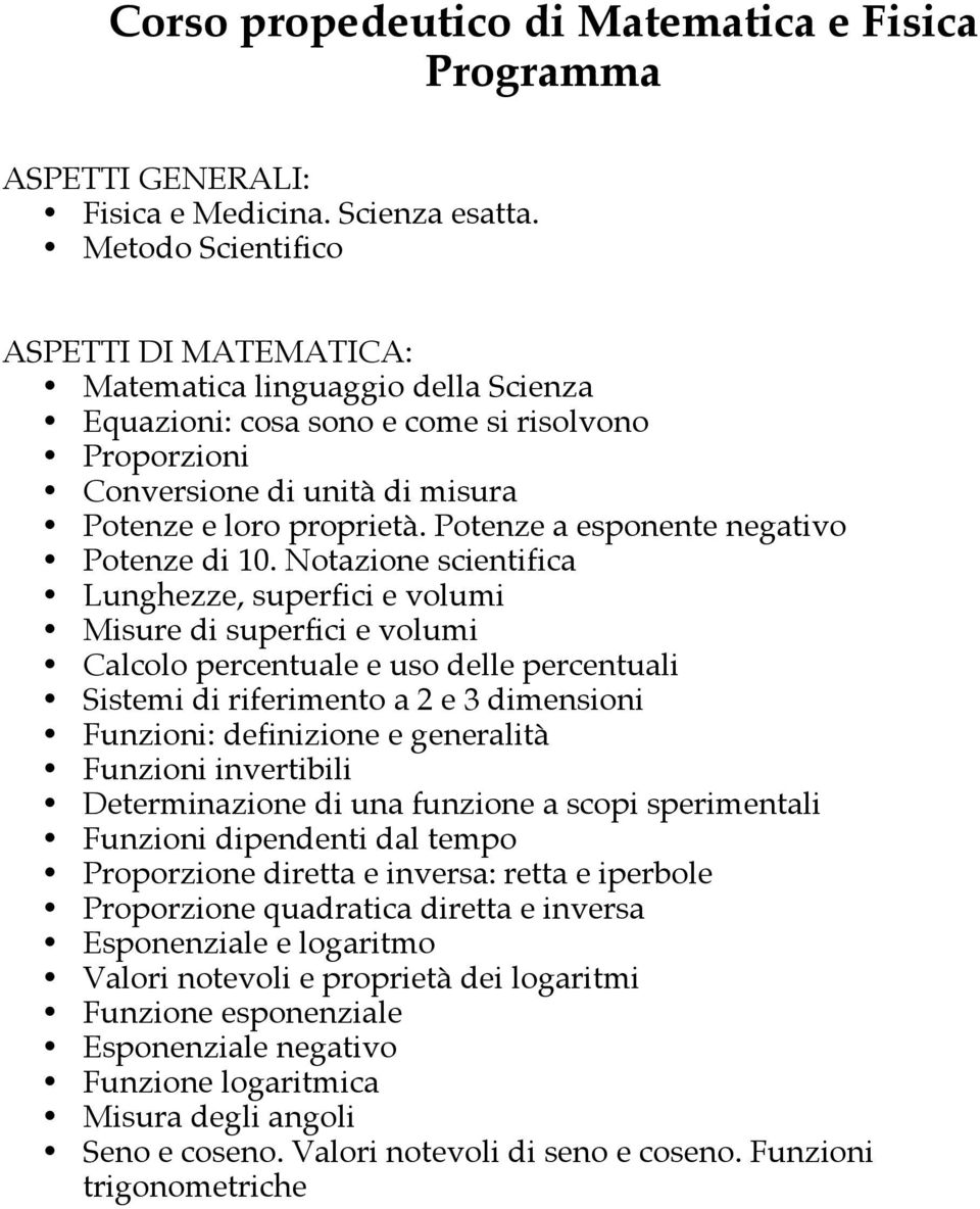 Potenze a esponente negativo Potenze di 10.