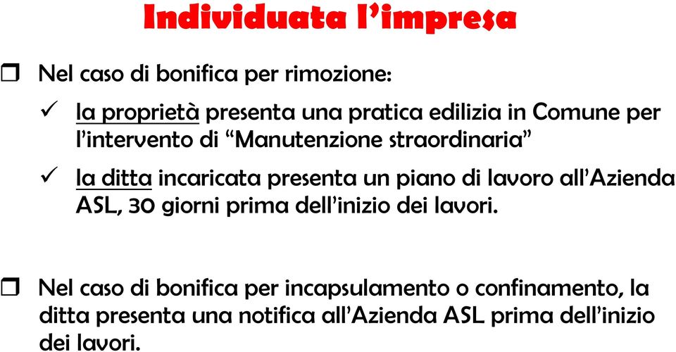 piano di lavoro all Azienda ASL, 30 giorni prima dell inizio dei lavori.