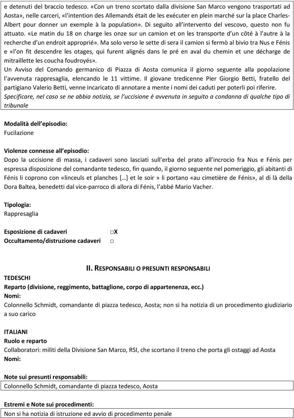 donner un exemple à la population». Di seguito all intervento del vescovo, questo non fu attuato.