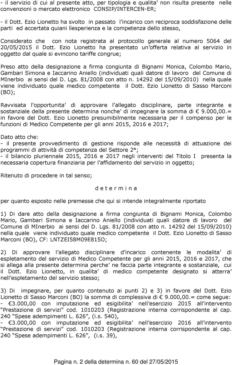 generale al numero 5064 del 20/05/2015 il Dott.