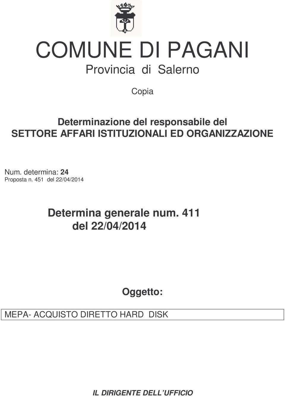 determina: 24 Proposta n. 451 del 22/04/2014 Determina generale num.