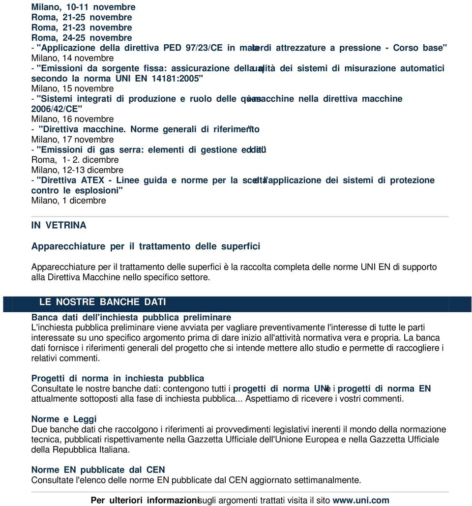 ruolo delle quasi-macchine nella direttiva macchine 2006/42/CE" Milano, 16 novembre - "Direttiva macchine.