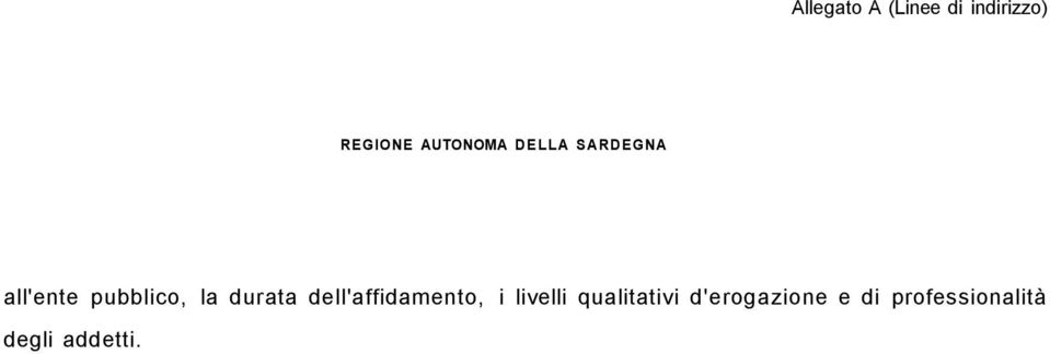 durata dell'affidamento, i livelli