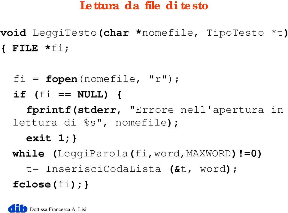 "Errore nell'apertura in lettura di %s", nomefile); exit 1;} while