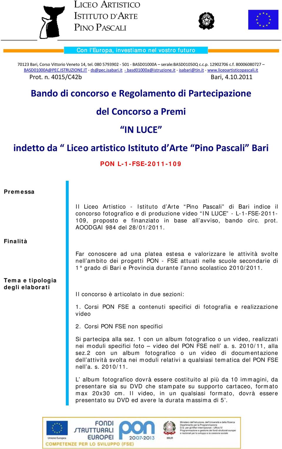 0a@istruzione.it isabari@tin.it www.liceoartisticopascali.it Prot. n. 4015/C42b Bari, 4.10.