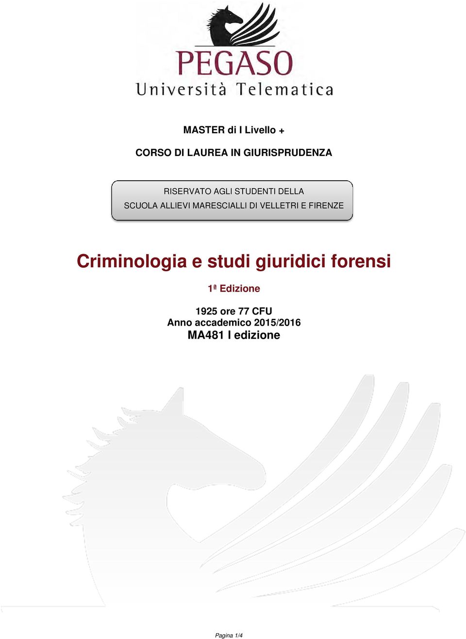 VELLETRI E FIRENZE Criminologia e studi giuridici forensi 1ª