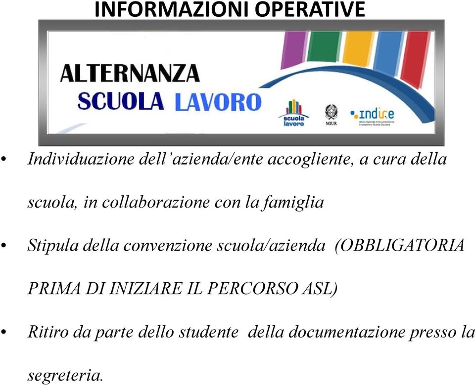 convenzione scuola/azienda (OBBLIGATORIA PRIMA DI INIZIARE IL PERCORSO