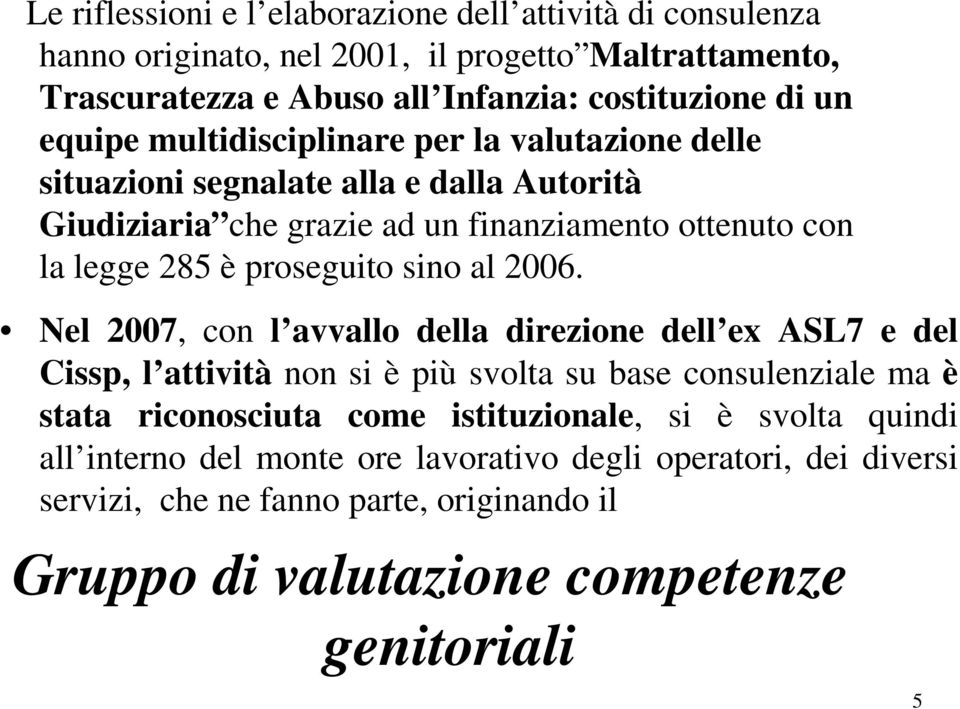 proseguito sino al 2006.