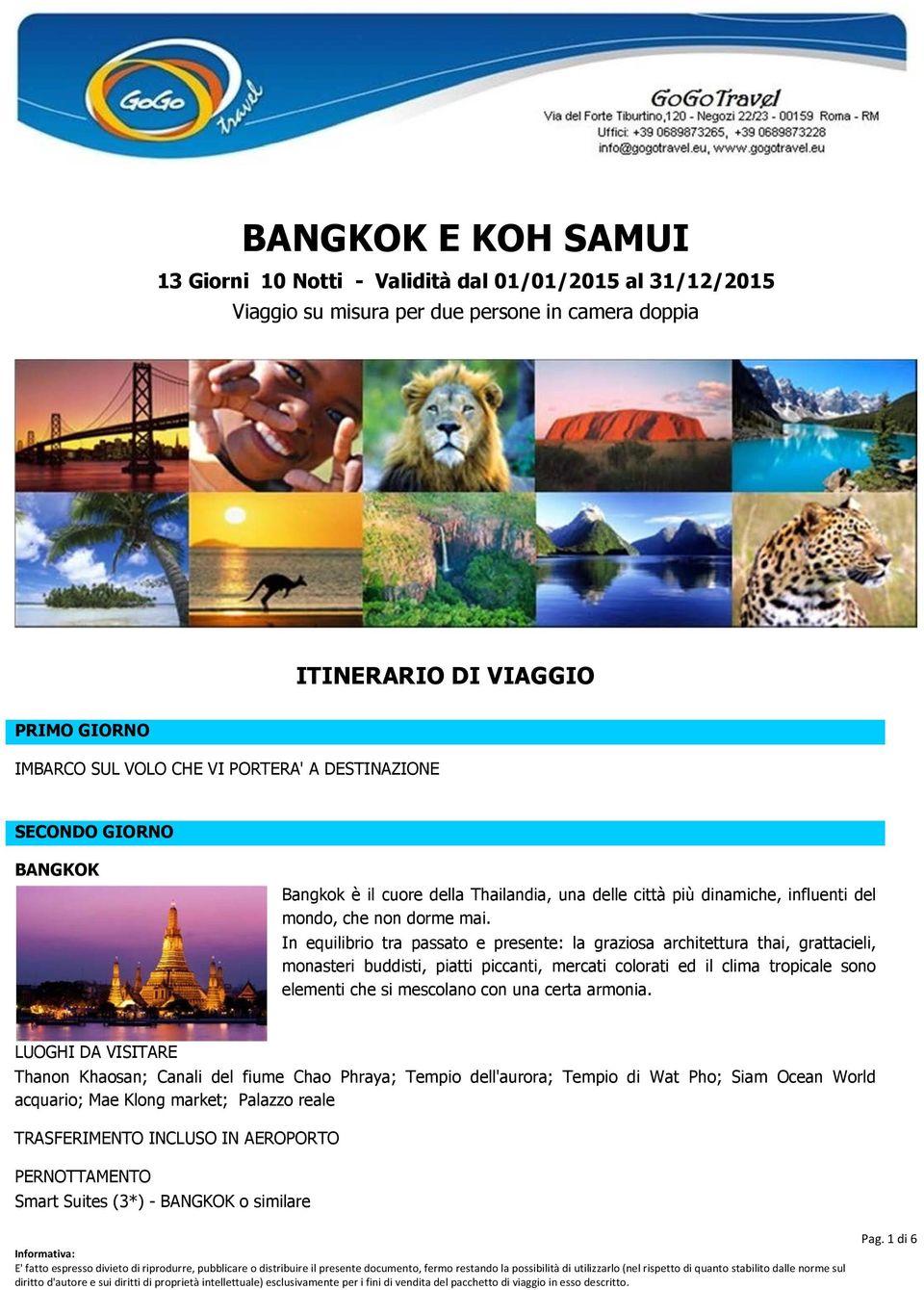 In equilibrio tra passato e presente: la graziosa architettura thai, grattacieli, monasteri buddisti, piatti piccanti, mercati colorati ed il clima tropicale sono elementi che si mescolano con una