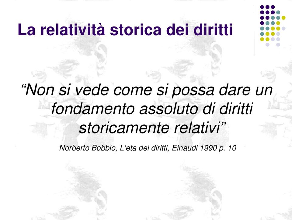 assoluto di diritti storicamente relativi