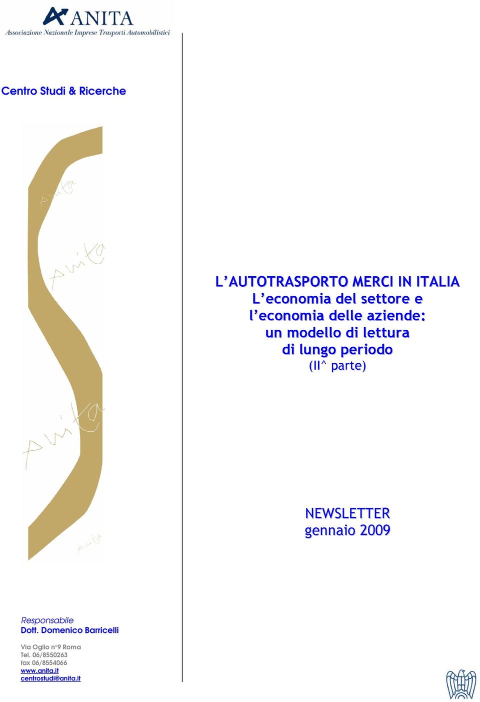 (II^ parte) NEWSLETTER gennaio 2009 Responsabile Dott.