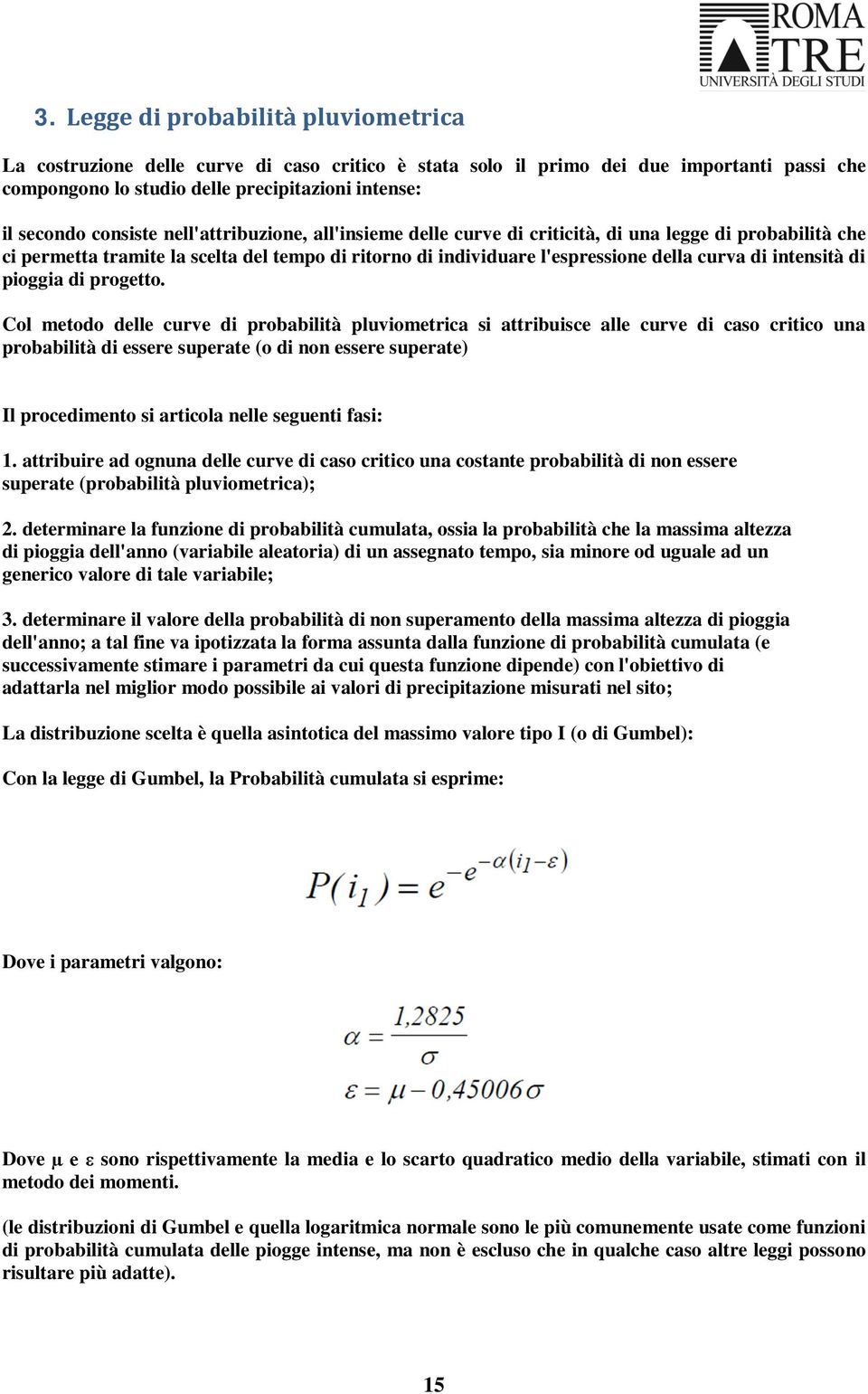 intensità di pioggia di progetto.