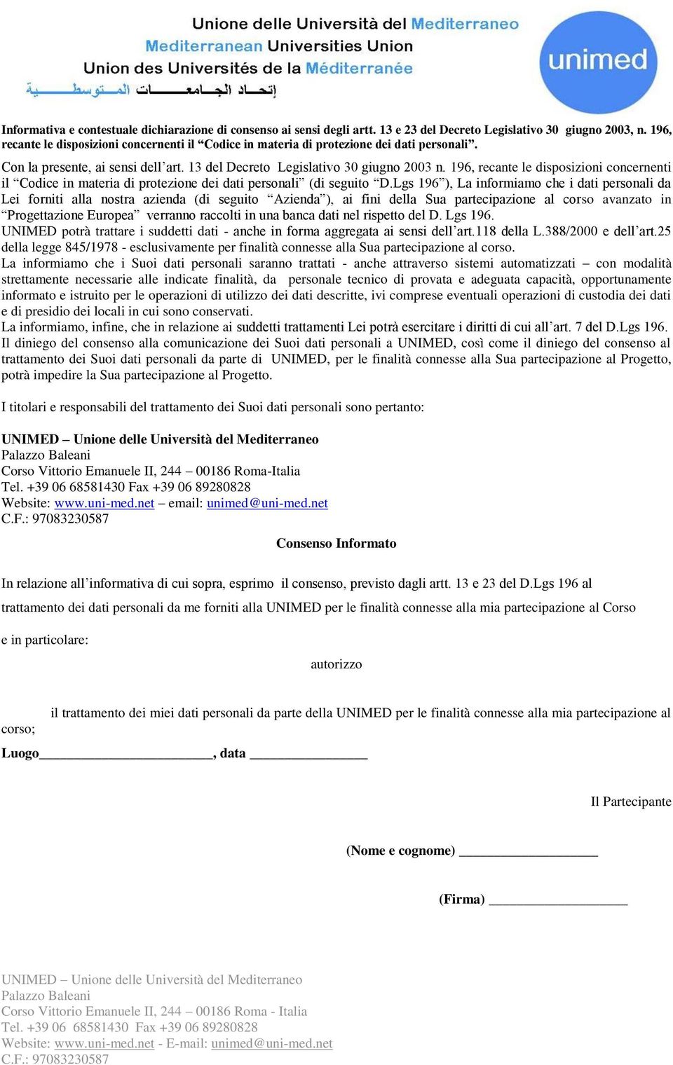 196, recante le dispsizini cncernenti il Cdice in materia di prtezine dei dati persnali (di seguit D.