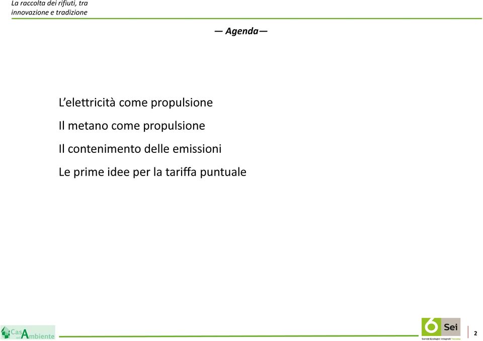 propulsione Il contenimento delle