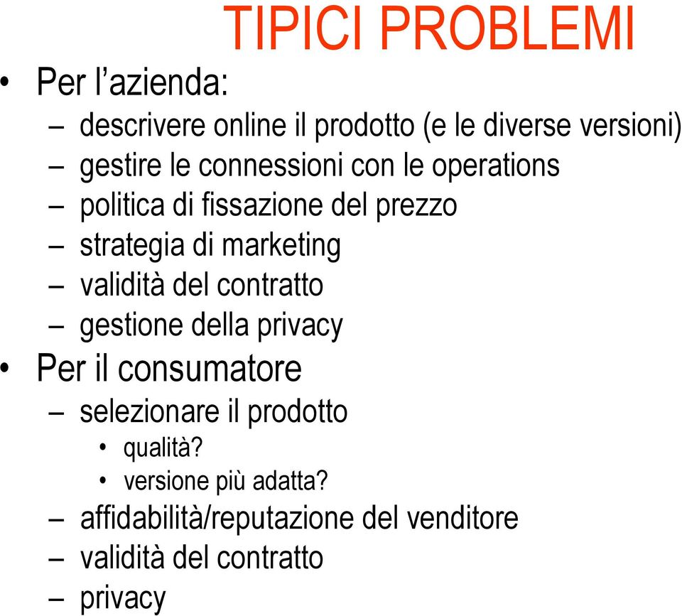 validità del contratto gestione della privacy Per il consumatore selezionare il prodotto