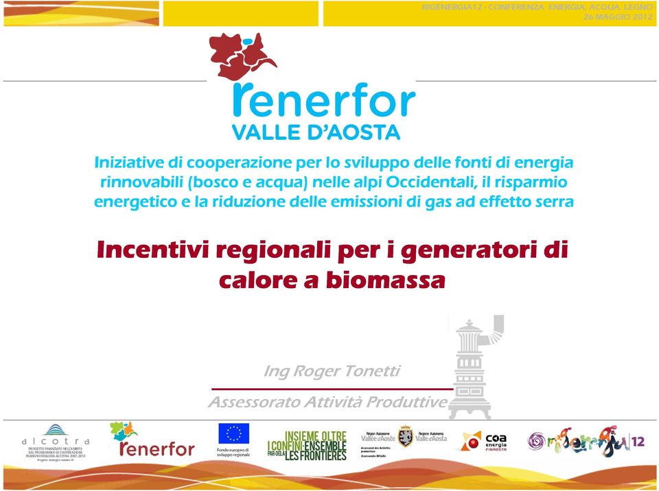 energetico e la riduzione delle emissioni di gas ad effetto serra Incentivi