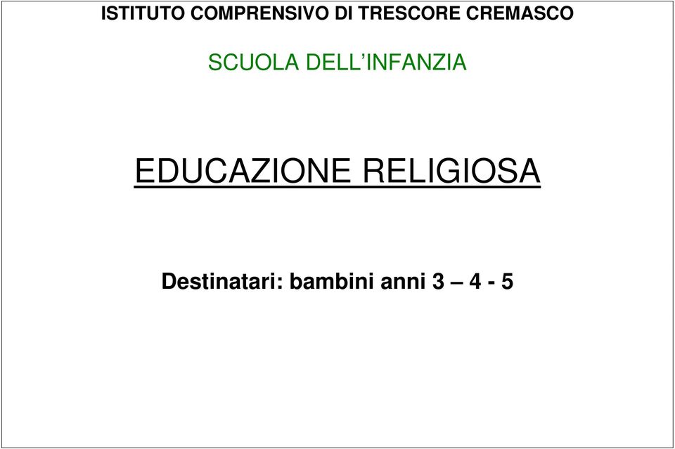 DELL INFANZIA EDUCAZIONE