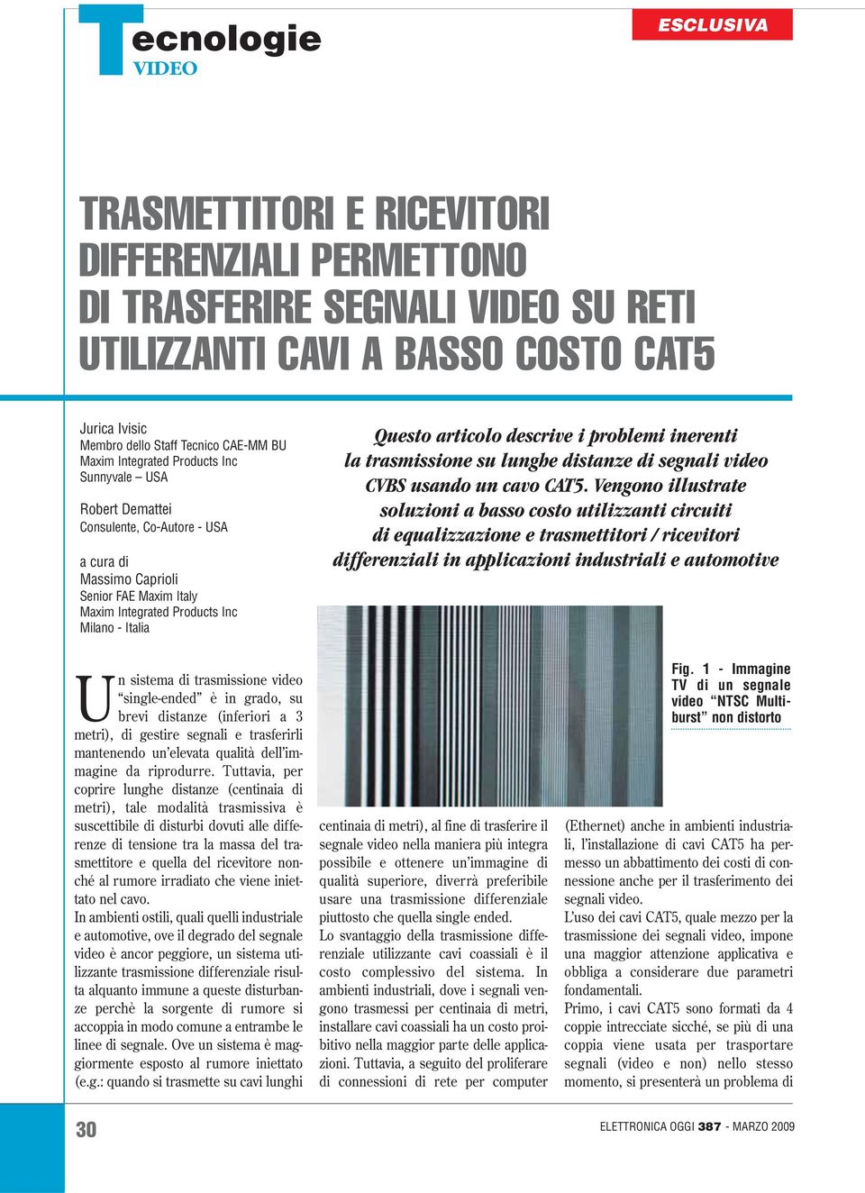 descrive i problemi inerenti la trasmissione su lunghe distanze di segnali video CVBS usando un cavo CAT5.